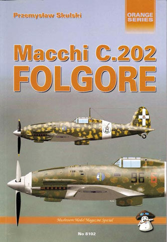 Macchi C.202 Book Review by Steven Eisenman (Mushroom Model Magazine  Special)
