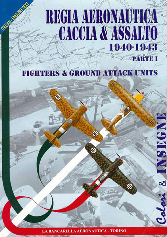 Regia Aeronautica Caccia Assalto 1940 1941 Part 1 Book Review by